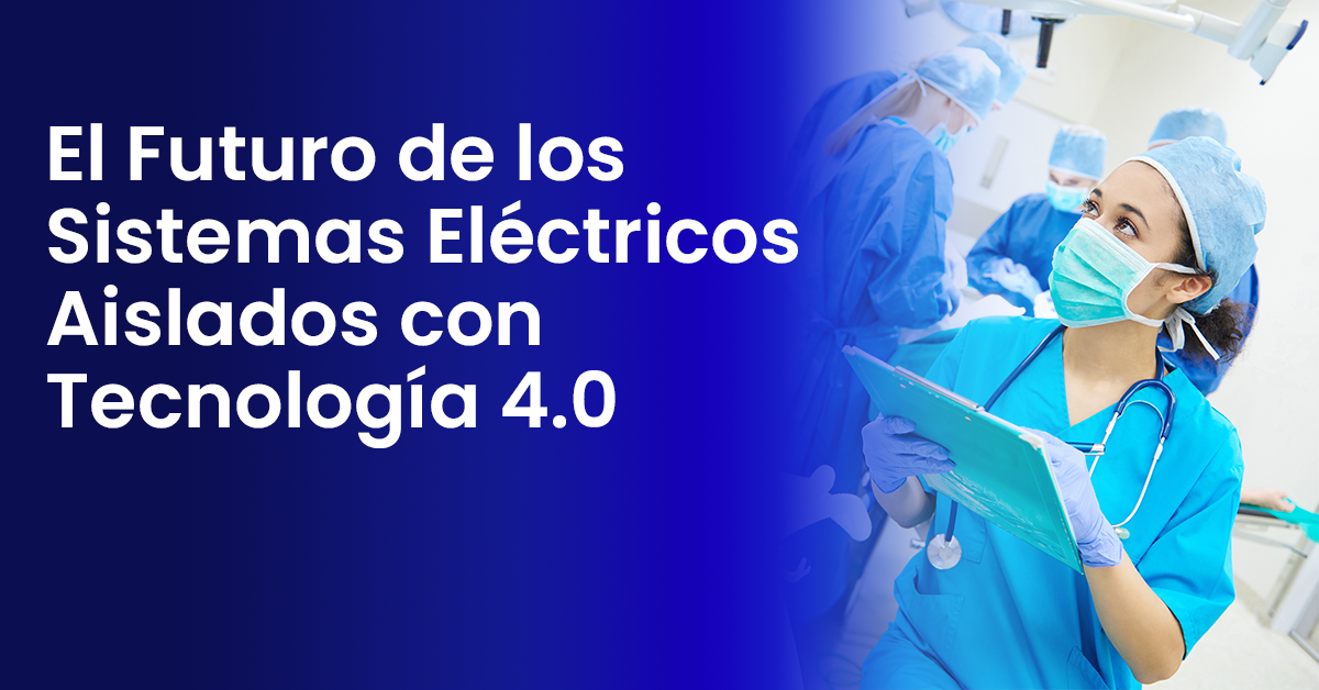 El Futuro de los Sistemas Eléctricos Aislados con tecnología 4.0