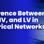 The Difference Between High, Medium, and Low Voltage in Electrical Networks