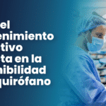 mantenimiento predictivo impacta en la disponibilidad en tu quirófano.