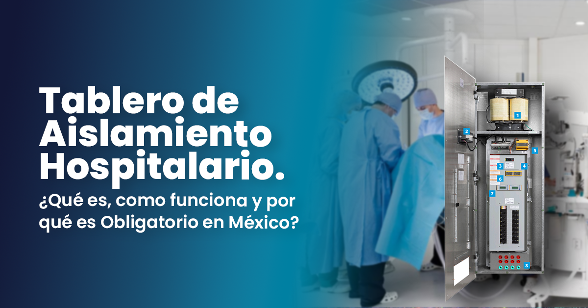 Tablero de Aislamiento Hospitalario: Que Es, Como Funciona y Por Que Es Obligatorio en Mexico